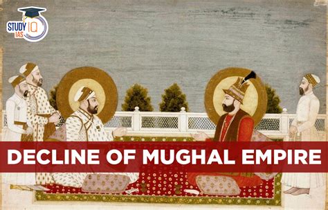  The Battle of Buxar; Mughal Empire Decline and Rise of the British East India Company